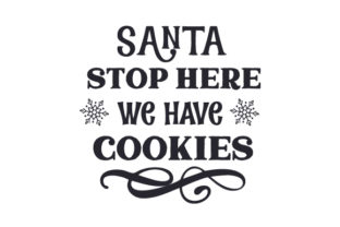 Santa Stop Here, We Have Cookies Christmas